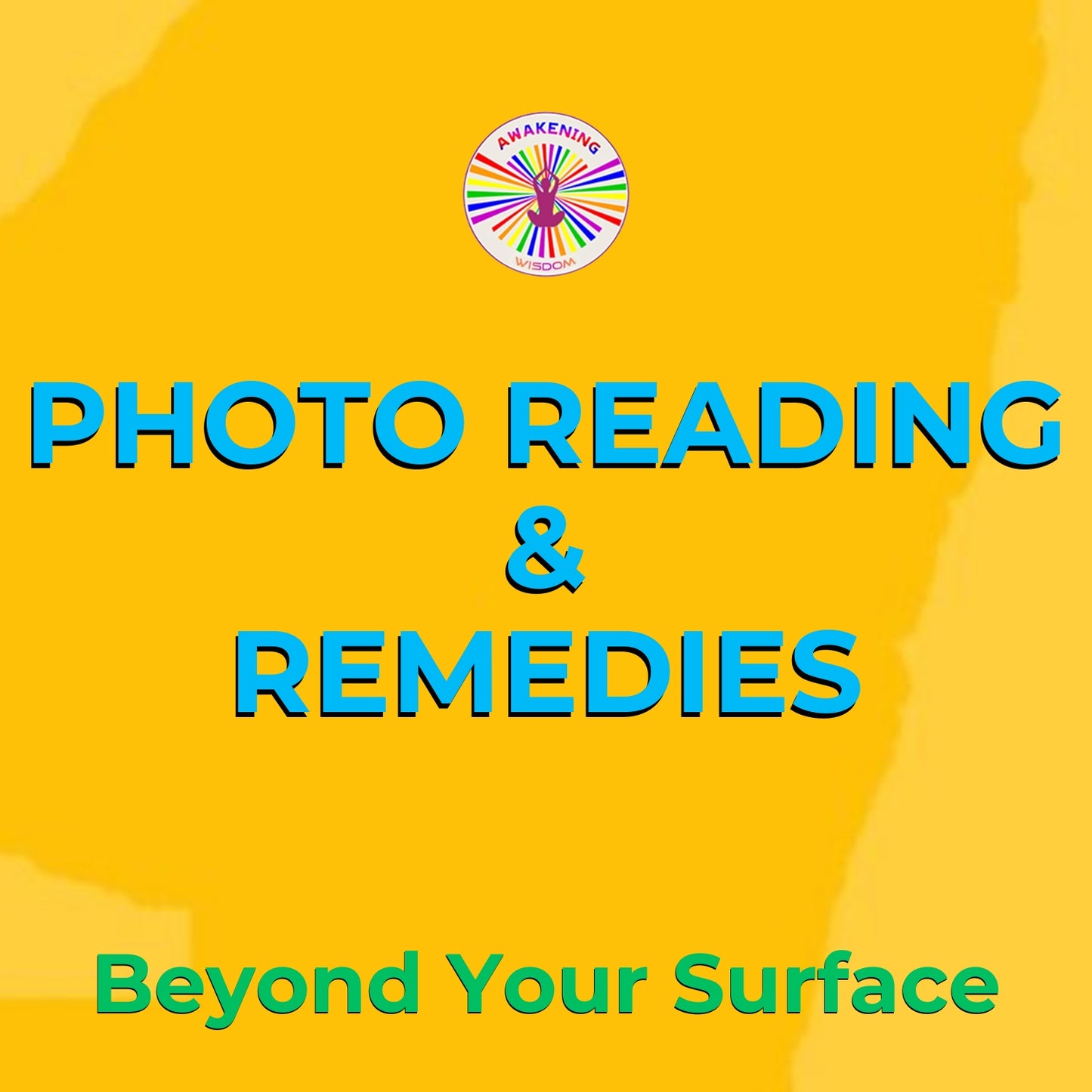 Bright yellow background with turquoise text Photo Reading & Remedies, green Beyond Your Surface, and a radiant logo symbolizing healing.